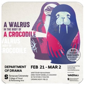 A WALRUS IN THE BODY OF A CROCODILE to Continue Syracuse University Department of Dra Photo