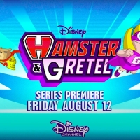 Disney Sets HAMSTER & GRETEL Series Premiere Photo