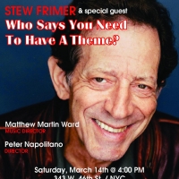 Stew Frimer is Bringing WHO SAYS YOU NEED TO HAVE A THEME? to Don't Tell Mama