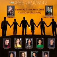 Carly Gold to Present BROADWAY TEENS RAISE THEIR VOICES FOR GUN SAFETY Benefit Concert at The Green Room 42