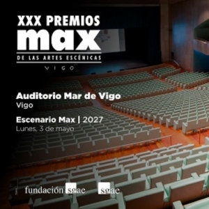 Vigo será la sede de los Premios Max que se celebrarán en mayo de 2027 Photo