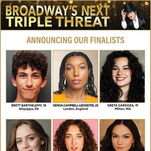 BROADWAY'S NEXT TRIPLE THREAT Talent Search Finalists Announced Photo