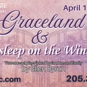 GRACELAND and ASLEEP ON THE WIND to be Presented at Shelton State Fine Arts