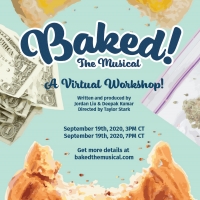 BAKED! THE MUSICAL Virtual Workshop Announced Photo
