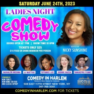 Comic Nicky Sunshine Hosts The Ladies Night Showcase @ Comedy In Harlem This Weekend Video