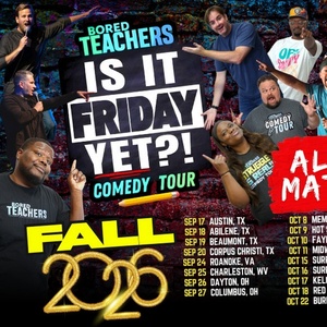 BORED TEACHERS’ IS IT FRIDAY YET?! Comedy Tour To Play UIS Performing Arts Center Photo