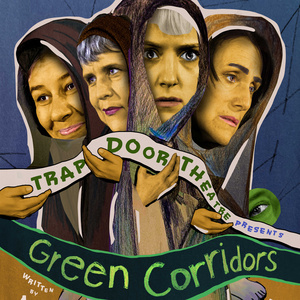 GREEN CORRIDORS to Open at Trap Door Theatre in January Photo