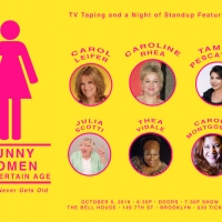FUNNY WOMEN OF A CERTAIN AGE Returns To The Bell House For Another TV Taping! Photo