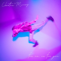 Christina Munsey to Release Debut EP FOR ME, OR FOR YOU