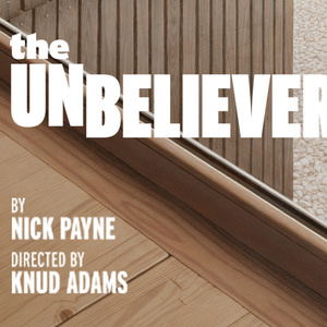 THE UNBELIEVERS Off-Broadway Tickets Now on Sale Photo