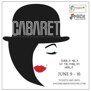 Daydreamer Theatre To Present CABARET At The Utah Valley Pride Theatre Festival