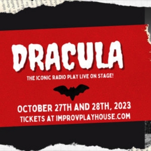 Improv Playhouse to Present DRACULA: A LIVE RADIO PLAY This Month Photo