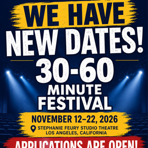 30–60 MINUTE FESTIVAL to Launch in LA This Fall, Call for Artists Open Photo