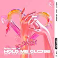 Sam Feldt Releases 'Hold Me Close' Feat. Ella Henderson Video