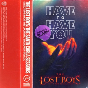Listen to 'Have to Have You' from THE LOST BOYS Photo