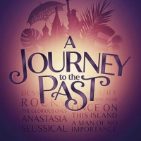 Ahrens & Flaherty Celebration A JOURNEY TO THE PAST Announces Date Change