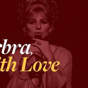 Review: TO BARBRA, WITH LOVE Was a Swell Streisand Salute at 54 Below Video