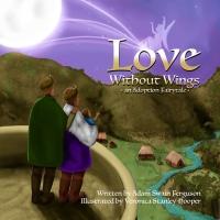 New Children's Book LOVE WITHOUT WINGS: AN ADOPTION FAIRYTALE Celebrates The Magic Of Video