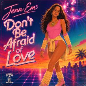 Jenn Em Releases "DON'T BE AFRAID OF LOVE" on DEATH ROW RECORDS
