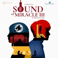 Previews: The Immersive SOUND OF MIRACLE III Show Will Delight Audience in April Photo