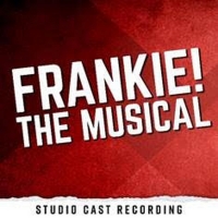 FRANKIE! THE MUSICAL Concept Album Featuring Caitlin Kinnunen, Jason Gotay and More t Video