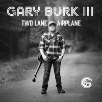 Love & Theft's Eric Gunderson Produces Gary Burk III's New Single 'Two Lane Airp Photo
