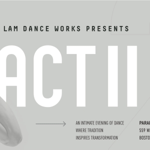 Lam Dance Works Launches With ACT II Inaugural Season Interview