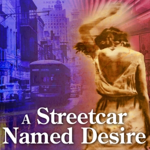 TN Shakespeare Co. Brings Groundbreaking, Poetic Expressionism Of A STREETCAR NAMED DESIRE To Its Tabor Stage