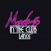 Mondays in the Club with Lance Returns August 3 Video