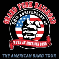 GRAND FUNK RAILROAD Celebrates The 50th Anniversary Of Their 1973 'We're An American  Photo