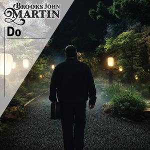 Brooks John Martin Releases "DO" Single Ahead of WAR ALL THE TIME Album Photo