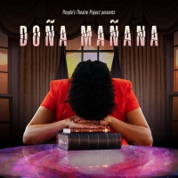 People's Theatre Project to Return to the Stage With the World Premiere of DOÑA MAÑ Photo