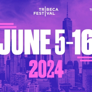 Tribeca Festival Announces 2024 Dates; Calls for Submissions & Programming Team Promo Photo