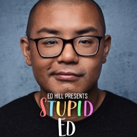 Award Winning Comedian Ed Hill to Make Off-Off Broadway Debut With STUPID ED