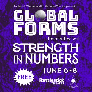 Details Revealed for Rattlestick Theater & Lucille Lortel's GLOBAL FORMS Festival Photo