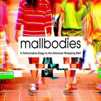 MALLBODIES, A Performative Elegy To The American Mall Announced