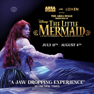 Area Stage & Loxen Productions Presents Premiere Of Immersive THE LITTLE MERMAID In…