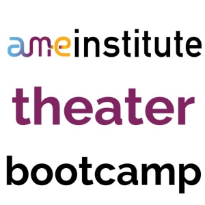 AME Institute to Present Theater Bootcamp In Partnership With USITT And Santa Susana 