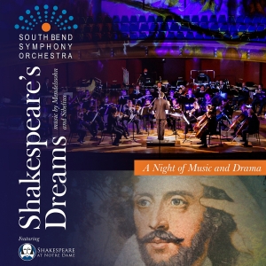 South Bend Symphony And Shakespeare At Notre Dame Unite for SHAKESPEARE'S DREAMS in Photo
