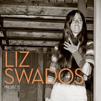 THE LIZ SWADOS PROJECT Featuring Ali Stroker, Amber Gray and More Released Today