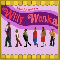 ROALD DAHL'S WILLY WONKA to Open at The Scottish Rite Theater This Week
