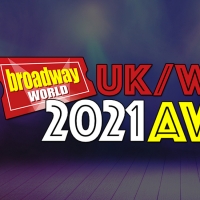 See The Current Standings In The 2021 BroadwayWorld UK Awards; Cast Your Vote!