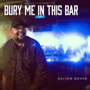 Video: Watch Dalton Dover in Music Video for 'Bury Me In This Bar'