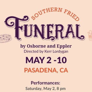 SOUTHERN FRIED FUNERAL To Be Presented By JFed Players In Pasadena Photo