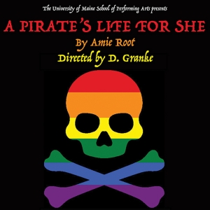 A PIRATES LIFE FOR SHE Comes to UMaine School Of Performing Arts This Week Photo