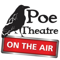 Poe Theatre on the Air Brings Edgar Allan Poe to Life With Audio Adaptations of His W Photo