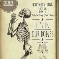IT'S IN OUR BONES Comes to the Hollywood Fringe Festival Photo