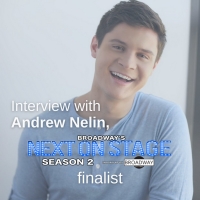 BWW Blog: Interview with Next On Stage Finalist, Andrew Nelin Video