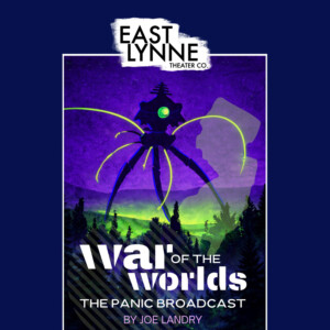WAR OF THE WORLDS: THE PANIC BROADCAST to Open at East Lynne Theater Photo
