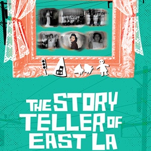 THE STORYTELLER OF EAST LA Extended Again at Latino Theater Company Photo